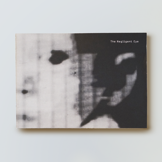 The Negligent Eye, Jo Stockham - Exhibition Catalogue